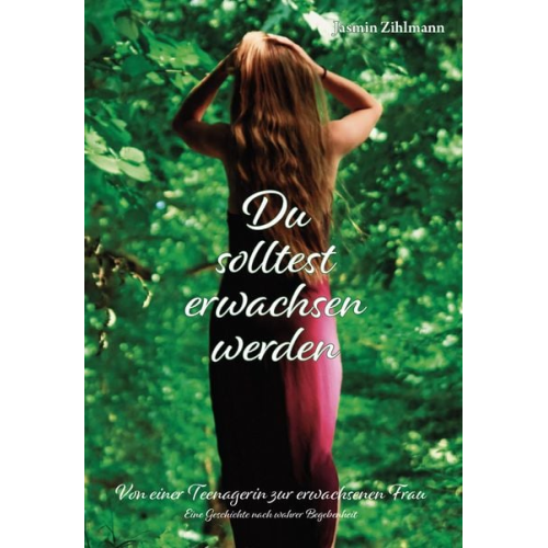 Jasmin Zihlmann - Du solltest erwachsen werden