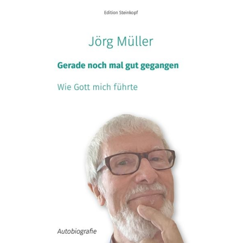 Jörg Müller - Gerade noch mal gut gegangen