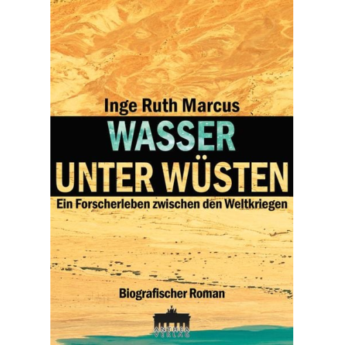 Inge Ruth Marcus - Wasser unter Wüsten