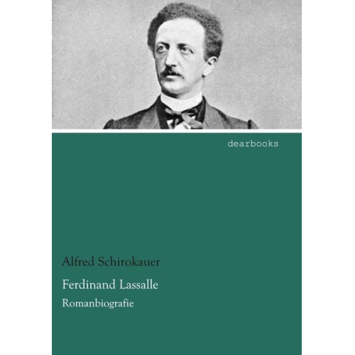 Alfred Schirokauer - Ferdinand Lassalle