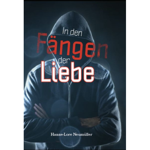 Hanne-Lore Neumüller - In den Fängen der Liebe