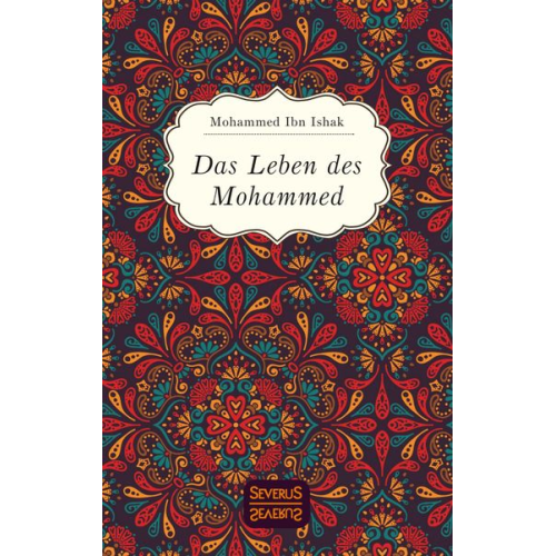 Mohammed Ibn Ishak - Das Leben des Mohammed