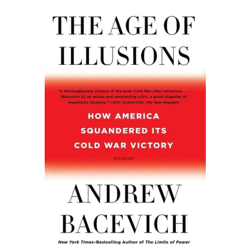 Andrew J. Bacevich - Age of Illusions
