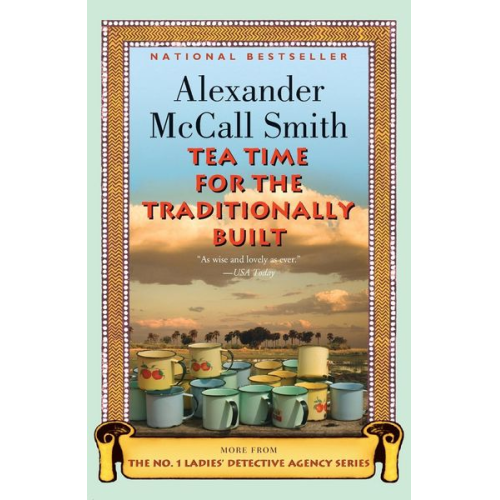 Alexander McCall Smith - Tea Time for the Traditionally Built