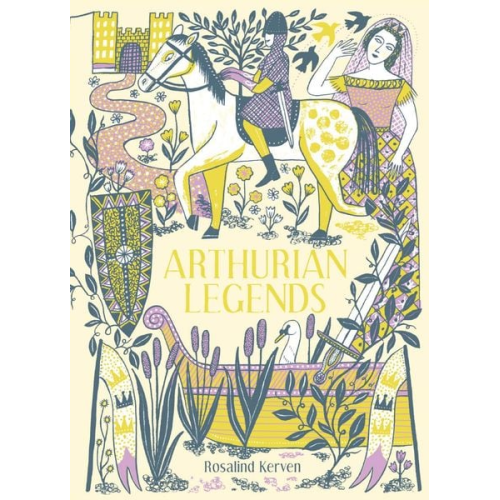 Rosalind Kerven - Arthurian Legends