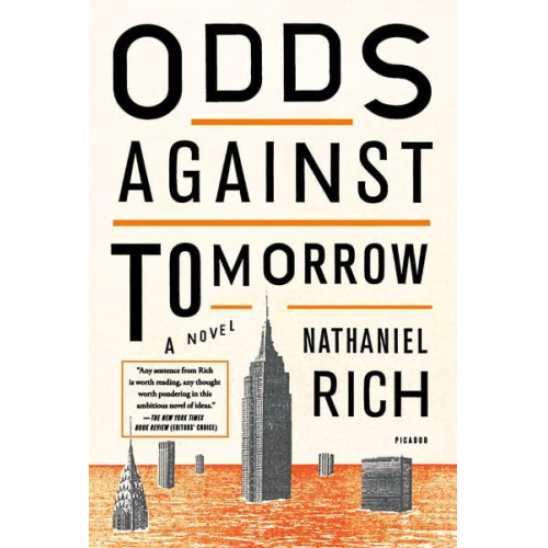 Nathaniel Rich - Odds Against Tomorrow
