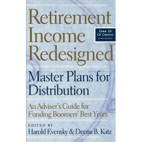 Harold Katz  Deena B. Evensky - Retirement Income Redesigned