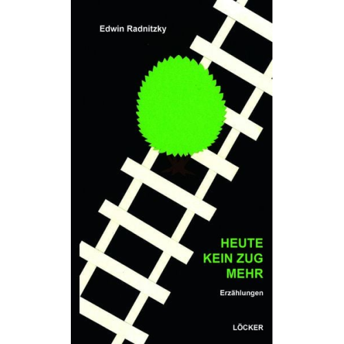 Edwin Radnitzky - Heute kein Zug mehr
