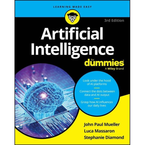 John Paul Mueller Luca Massaron Stephanie Diamond - Artificial Intelligence For Dummies