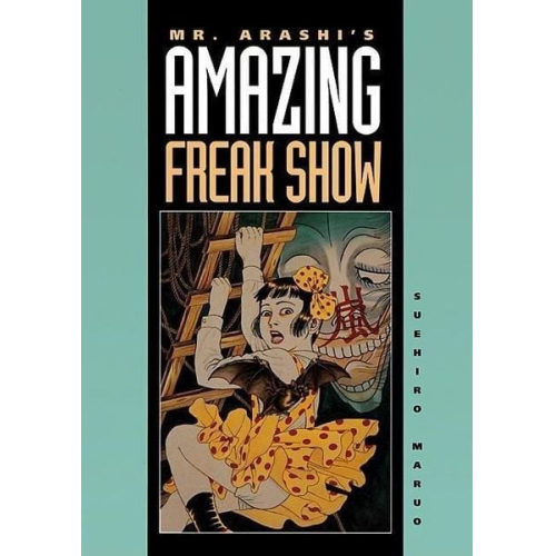 Suehiro Maruo - Mr. Arashi's Amazing Freak Show