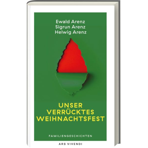 Ewald Arenz Sigrun Arenz Helwig Arenz - Unser verrücktes Weihnachtsfest