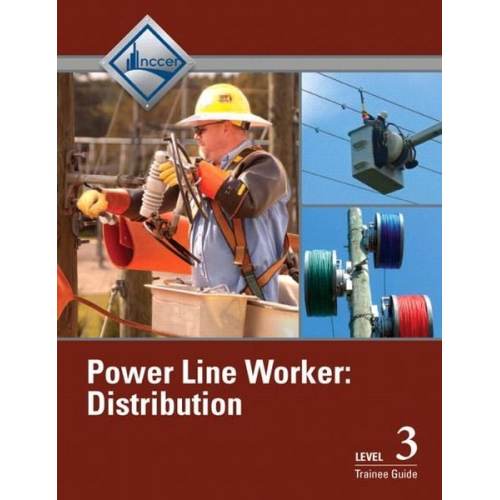 NCCER - Power Line Worker Distribution Trainee Guide, Level 3