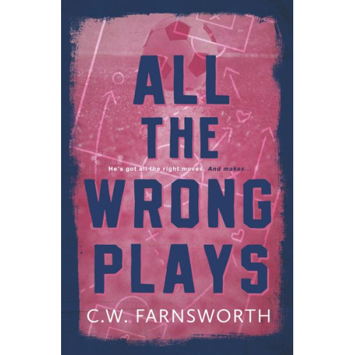 C. W. Farnsworth - All The Wrong Plays