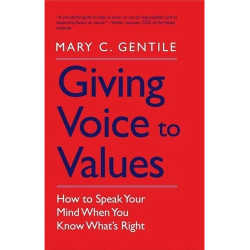 Mary C. Gentile - Giving Voice to Values