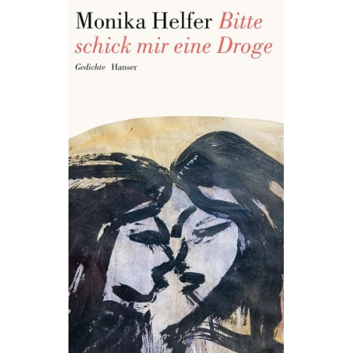 Monika Helfer - Bitte schick mir eine Droge