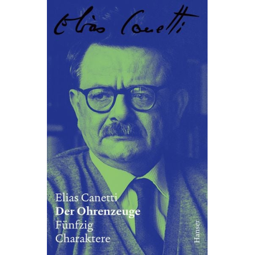 Elias Canetti - Der Ohrenzeuge - Zürcher Ausgabe, Band 4