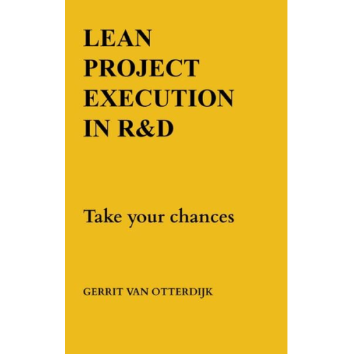 Gerrit Van Otterdijk - Lean project execution in R&D