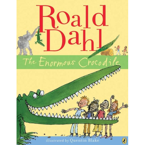 Roald Dahl - The Enormous Crocodile
