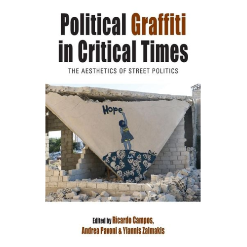 Ricardo Zaimakis  Yiannis Pavoni  Andrea Campos - Political Graffiti in Critical Times
