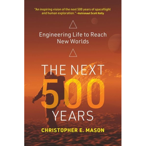 Christopher E. Mason - The Next 500 Years