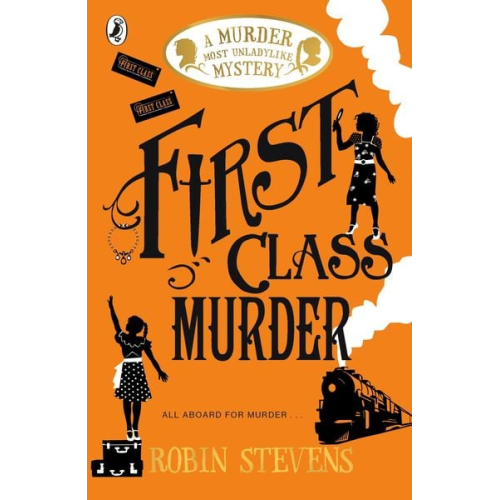 Robin Stevens - Murder Most Unladylike 03. First Class Murder