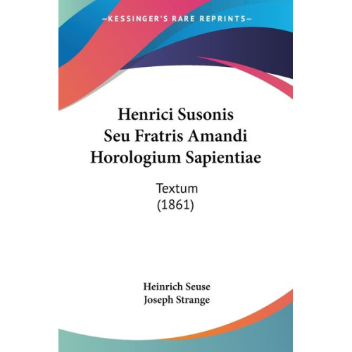 Heinrich Seuse - Henrici Susonis Seu Fratris Amandi Horologium Sapientiae