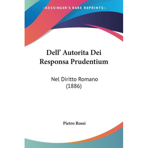 Pietro Rossi - Dell' Autorita Dei Responsa Prudentium
