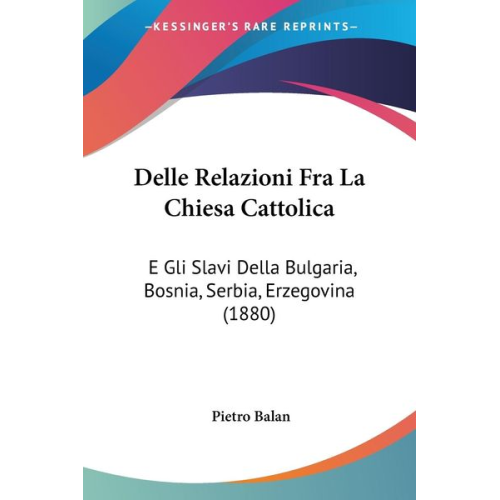 Pietro Balan - Delle Relazioni Fra La Chiesa Cattolica