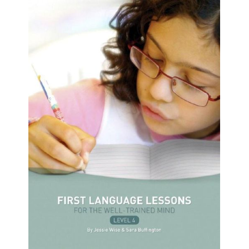 Jessie Wise Sara Buffington - First Language Lessons Level 4