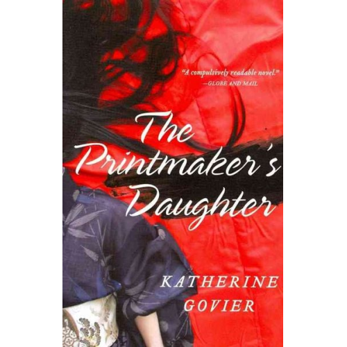 Katherine Govier - The Printmaker's Daughter
