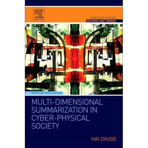 Hai Zhuge - Zhuge, H: Multi-Dimensional Summarization in Cyber-Physical