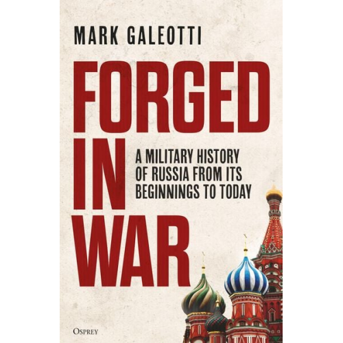 Mark Galeotti - Forged in War