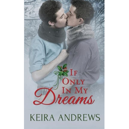 Keira Andrews - If Only in My Dreams