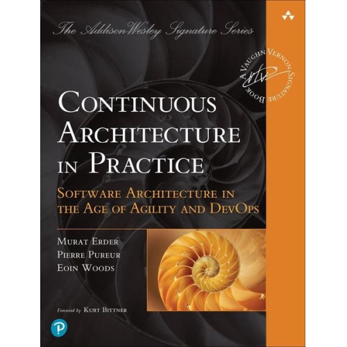 Eoin Woods Murat Erder Pierre Pureur - Continuous Architecture in Practice