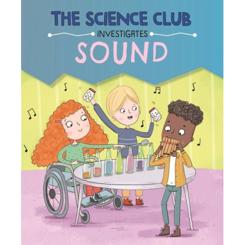 Mary Auld - The Science Club Investigates: Sound