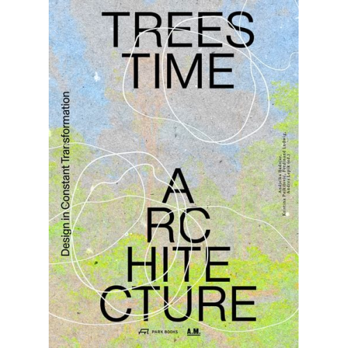 Trees, Time, Architecture!