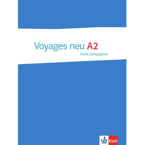 Voyages/Neu/Guide pédagogique A2