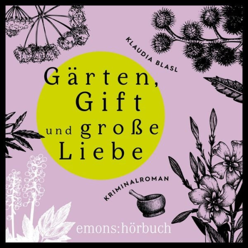 Klaudia Blasl - Gärten, Gift und späte Liebe