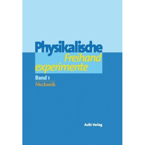 Clemens Berthold Daniela Christ Gunther Braam Jürgen Haubrich Markus Herfert - Berthold, C: Physikalische Freihandexperimente/2 Bde.