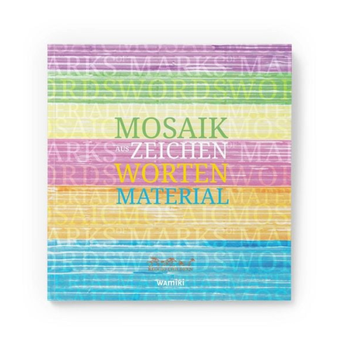 Mosaik - aus Zeichen, Worten, Material