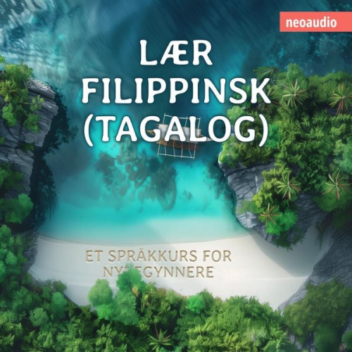 NeoAudio - Språkkurs for nybegynnere, Lær filippinsk (Tagalog)