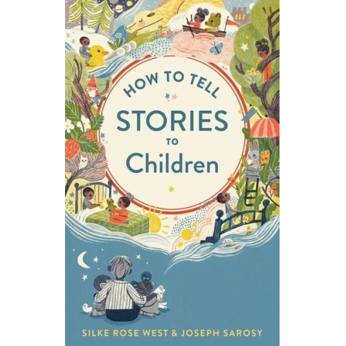 Joseph Sarosy Silke Rose West - How to Tell Stories to Children