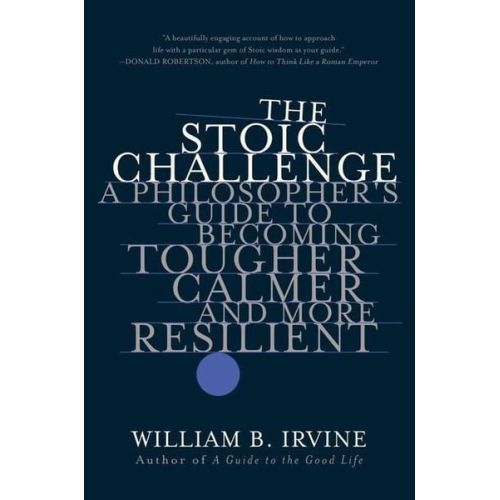 William B. Irvine - The Stoic Challenge
