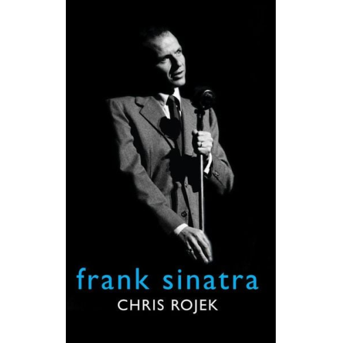 Chris Rojek - Frank Sinatra