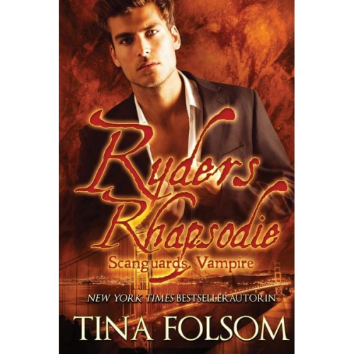 Tina Folsom - Folsom, T: Ryders Rhapsodie (Scanguards Hybriden - Band 1)