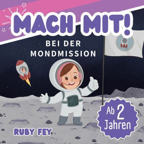 Ruby Fey - Mach mit! Bei der Mondmission