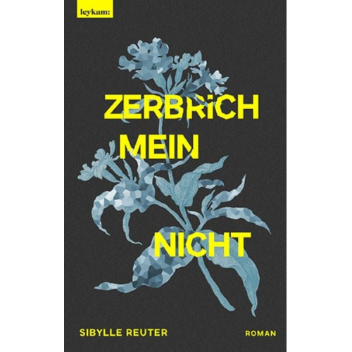 Sibylle Reuter - Zerbrichmeinnicht