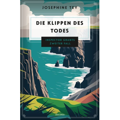 Josephine Tey - Die Klippen des Todes. Inspector Grants zweiter Fall