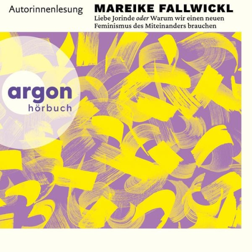 Mareike Fallwickl - Liebe Jorinde oder Warum wir einen neuen Feminismus des Miteinanders brauchen
