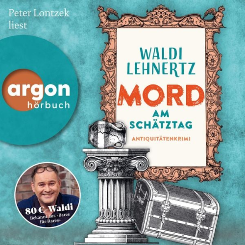 Waldi Lehnertz - Mord am Schätztag - Antiquitätenkrimi